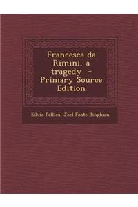 Francesca Da Rimini, a Tragedy