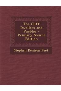 Cliff Dwellers and Pueblos