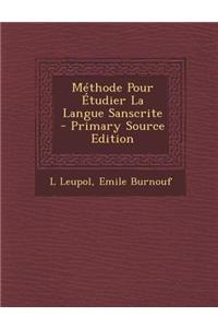 Methode Pour Etudier La Langue Sanscrite