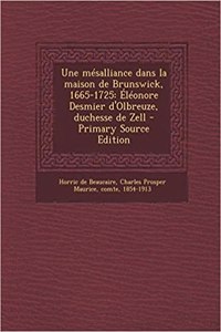 Une mésalliance dans la maison de Brunswick, 1665-1725