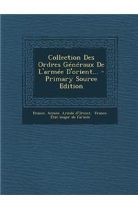 Collection Des Ordres Generaux de L'Armee D'Orient...