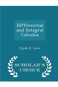 Differential and Integral Calculus - Scholar's Choice Edition