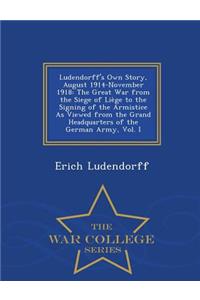 Ludendorff's Own Story, August 1914-November 1918