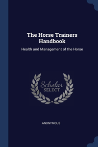 Horse Trainers Handbook