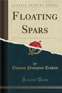 Floating Spars (Classic Reprint)