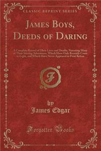 James Boys, Deeds of Daring