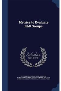 Metrics to Evaluate R&D Groups