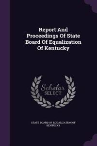 Report and Proceedings of State Board of Equalization of Kentucky
