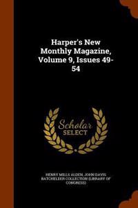 Harper's New Monthly Magazine, Volume 9, Issues 49-54