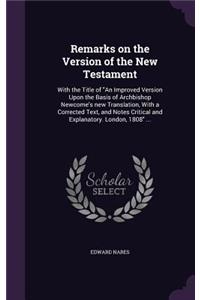 Remarks on the Version of the New Testament