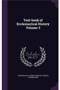 Text-book of Ecclesiastical History Volume 3