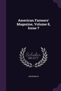 American Farmers' Magazine, Volume 8, Issue 7