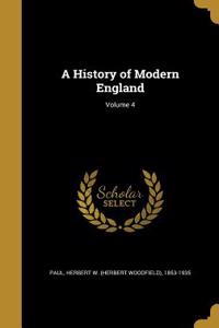 A History of Modern England; Volume 4
