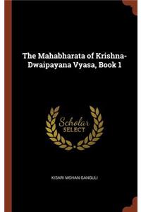 Mahabharata of Krishna-Dwaipayana Vyasa, Book 1