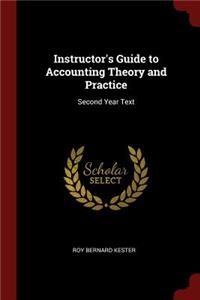 Instructor's Guide to Accounting Theory and Practice