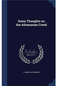 SOME THOUGHTS ON THE ATHANASIAN CREED