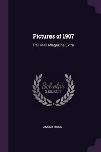 Pictures of 1907