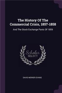 The History Of The Commercial Crisis, 1857-1858