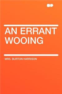 An Errant Wooing