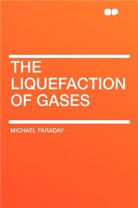 The Liquefaction of Gases