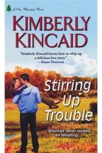 Stirring Up Trouble