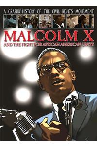 Malcolm X and the Fight for African American Unity