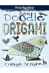 Step-By-Step Zen Doodle Origami: Includes 20 Sheets of Origami Paper