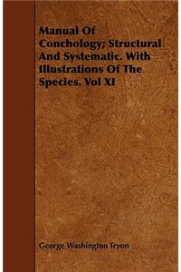Manual Of Conchology; Structural And Systematic. With Illustrations Of The Species. Vol XI