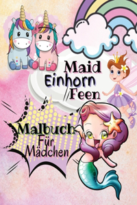 Einhorn, Maid, Feen Malbuch für Mädchen