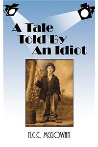 Tale Told by an Idiot