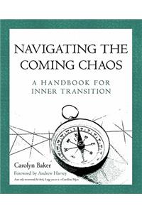 Navigating The Coming Chaos