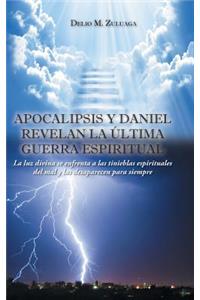 Apocalipsis y Daniel revelan la última guerra espiritual