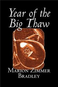 Year of the Big Thaw by Marion Zimmer Bradley, Science Fiction