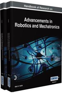 Handbook of Research on Advancements in Robotics and Mechatronics, 2 VOLUME