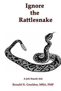 Ignore the Rattlesnake