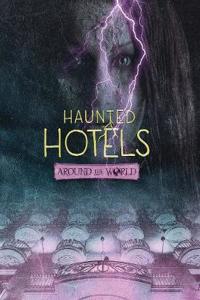 Haunted Hotels Around the World