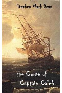 The Curse of Captain Caleb