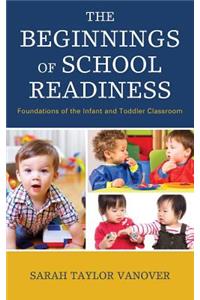 The Beginnings of School Readiness