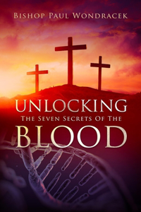 Unlocking the Seven Secrets of The Blood