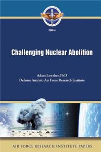 Challenging Nuclear Abolition