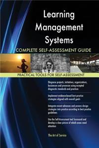 Learning Management Systems Complete Self-Assessment Guide
