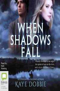 When Shadows Fall