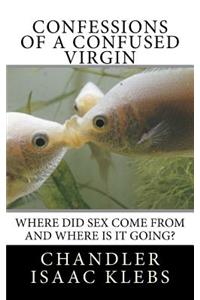 Confessions of a Confused Virgin