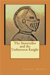 The Storyteller and the Unforeseen Knight
