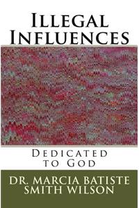 Illegal Influences