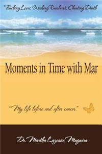 Moments in Time with Mar