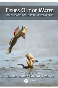 Fishes Out of Water: Biology and Ecology of Mudskippers