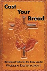 Cast Your Bread