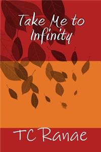 Take Me to Infinity