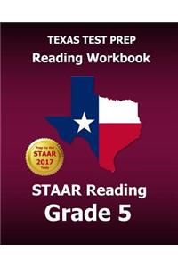 Texas Test Prep Reading Workbook Staar Reading Grade 5: Covers All the Teks Skills Assessed on the Staar